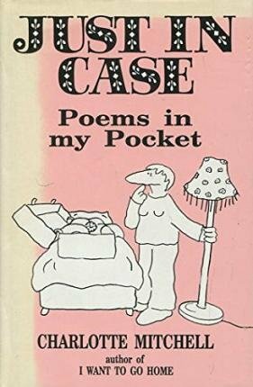 Just in Case: Poems in My Pocket by Charlotte Mitchell