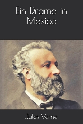 Ein Drama in Mexico by Jules Verne