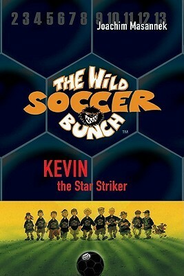 Kevin the Star Striker by Jan Birck, Joachim Masannek