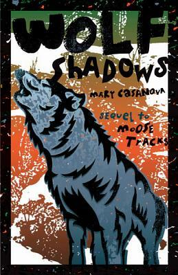 Wolf Shadows by Mary Casanova