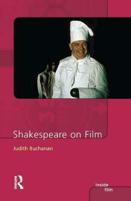 Shakespeare on Film by Judith Buchanan