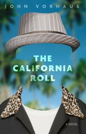 The California Roll by John Vorhaus