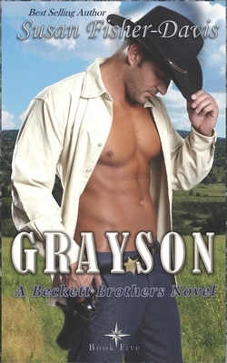 Grayson: A Beckett Brothers Novel Book 5: The Beckett Brothers by Susan Fisher-Davis