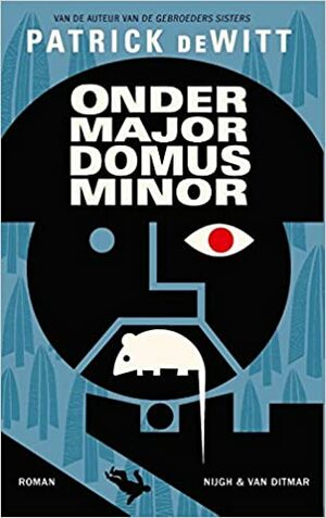 Ondermajordomus Minor by Patrick deWitt