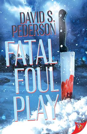 Fatal Foul Play by David S. Pederson