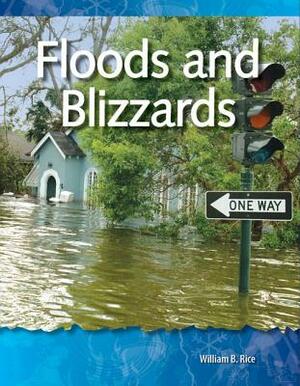 Floods and Blizzards (Forces in Nature) by William B. Rice