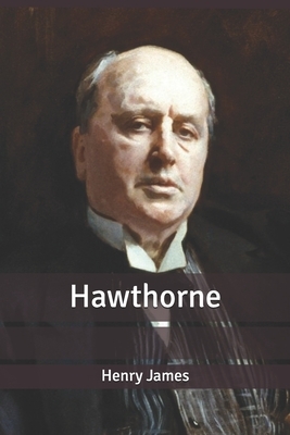 Hawthorne by Henry James