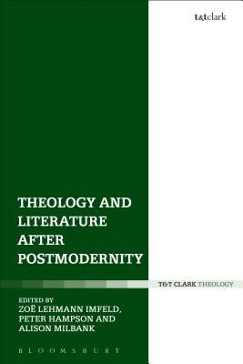 Theology and Literature After Postmodernity by 