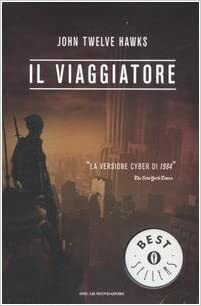 Il viaggiatore by John Twelve Hawks