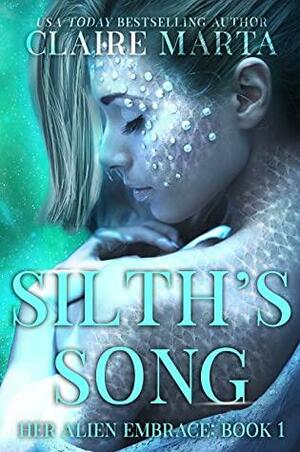 Silth's Song by Claire Marta