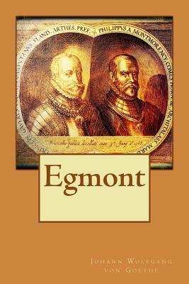 Egmont by Johann Wolfgang von Goethe