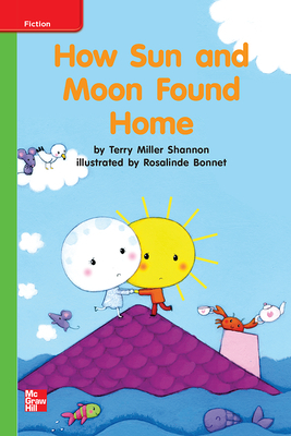 Reading Wonders Leveled Reader How Sun and Moon Found Home: Beyond Unit 8 Week 3 Grade K by 