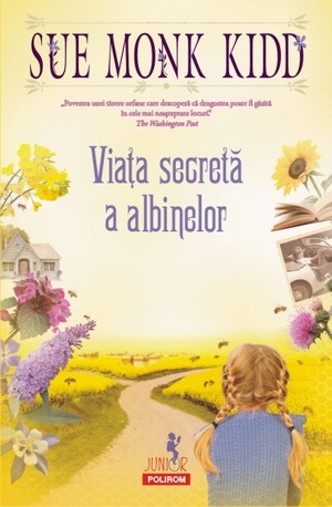 Viața secretă a albinelor by Sue Monk Kidd, Victor Ghica