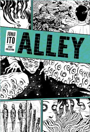 Alley: Junji Ito Story Collection by Junji Ito