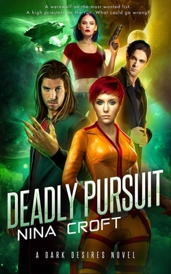 Deadly Pursuit by Nina Croft