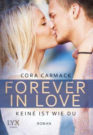 Forever in Love - Keine ist wie du by Cora Carmack