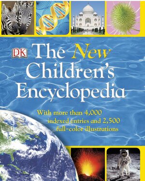 The New Children's Encyclopedia by D.K. Publishing