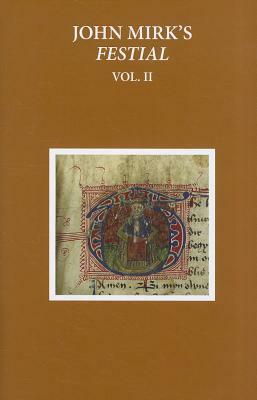 John Mirk's Festial: Edited from British Library MS Cotton Claudius A.II, Volume II by Susan Powell