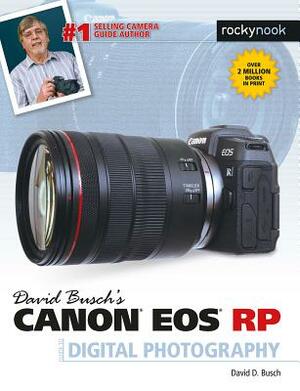 David Busch's Canon EOS Rp Guide to Digital Photography by David D. Busch