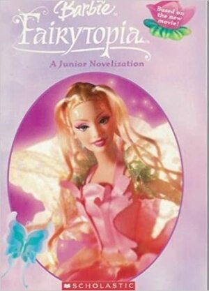 Barbie Fairytopia: A Junior Novelization by Diane Duane, Tisha Hamilton, Elise Allen
