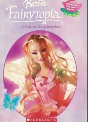 Barbie Fairytopia: A Junior Novelization by Elise Allen, Diane Duane, Tisha Hamilton