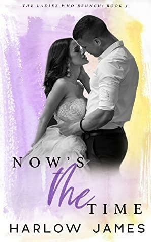 Now's the Time by Harlow James