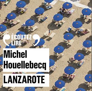 Lanzarote by Michel Houellebecq