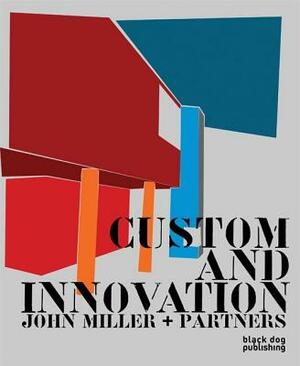 Custom and Innovation: John Miller + Partners by Kenneth Frampton