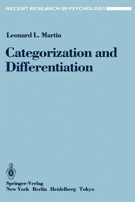 Categorization and Differentiation: A Set, Re-Set, Comparison Analysis of the Effects of Context on Person Perception by Leonard L. Martin