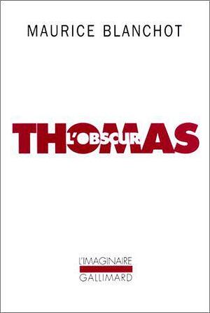 Thomas l'Obscur by Maurice Blanchot