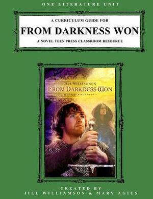 A Curriculum Guide for From Darkness Won: A Novel Teen Press Classroom Resource by Jill Williamson