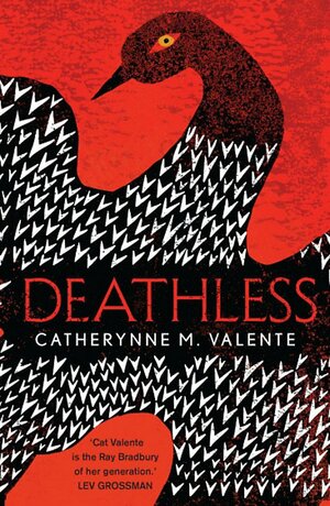 Deathless by Catherynne M. Valente