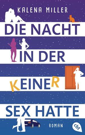 Die Nacht, in der keiner Sex hatte by Kalena Miller