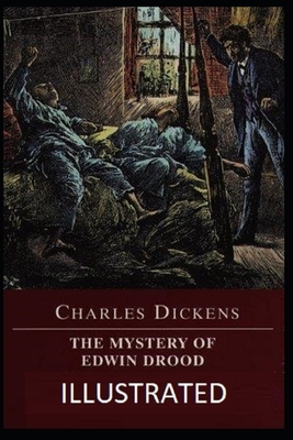 The Mystery of Edwin Drood Illustrated by Charles Dickens