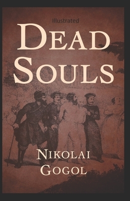 Dead Souls Illustrated by Nikolai Gogol