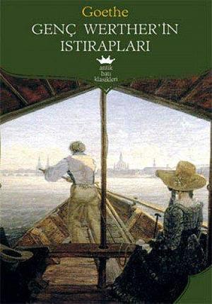 Genç Werher'in Istırapları by Johann Wolfgang von Goethe, Johann Wolfgang von Goethe