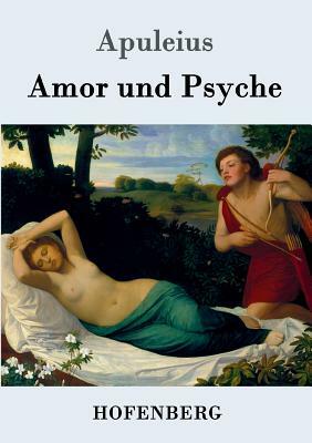 Amor und Psyche by Apuleius