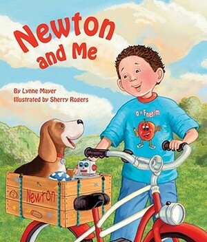 Newton And Me by Sherry Rogers, Lynne Mayer