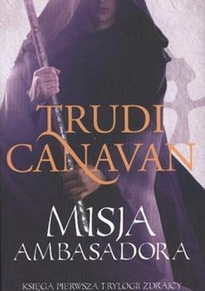 Misja Ambasadora by Trudi Canavan