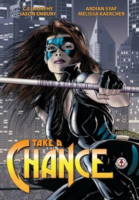 Take a Chance by C. E. Murphy