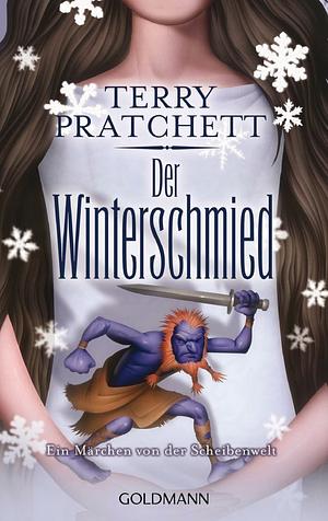 Der Winterschmied: Ein Märchen von der Scheibenwelt by Terry Pratchett, Andreas Brandhorst