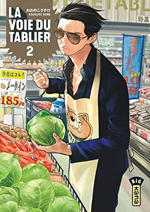 La Voie du tablier, Tome 2 by Kousuke Oono, Rodolphe Gicquel