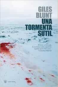 Una Tormenta Sutil by Giles Blunt