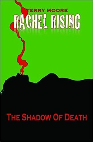 Rachel Rising Vol. 1: Shadow of Death by Terry Moore