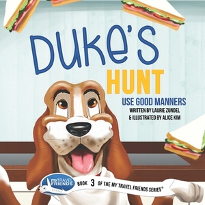 Duke's Hunt: Use Good Manners by Laurie Zundel