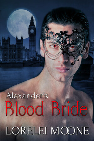 Alexander's Blood Bride by Lorelei Moone