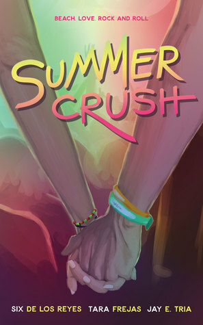 Summer Crush by Tara Frejas, Six de los Reyes, Jay E. Tria