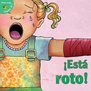 ¡está Roto!: It's Broken! by Meg Greve