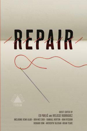 Repair by Ivelisse Rodriguez, Ed Pavlic