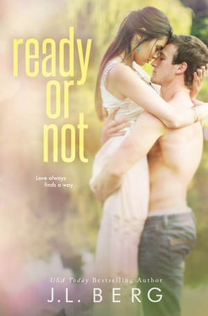 Ready or Not by J.L. Berg
